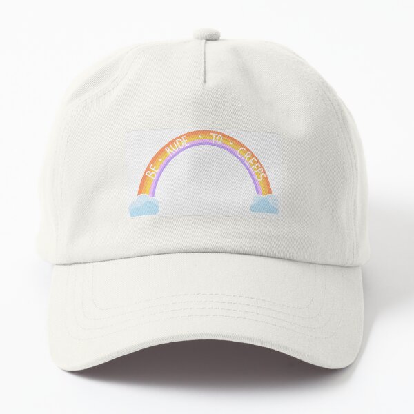 Be Rude To Creeps Dad Hat