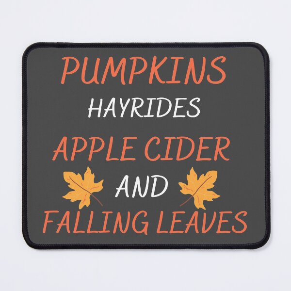 Item preview, Pumpkins Hayrides Apple Cider And Falling Leaves designed and sold by Clurixious.