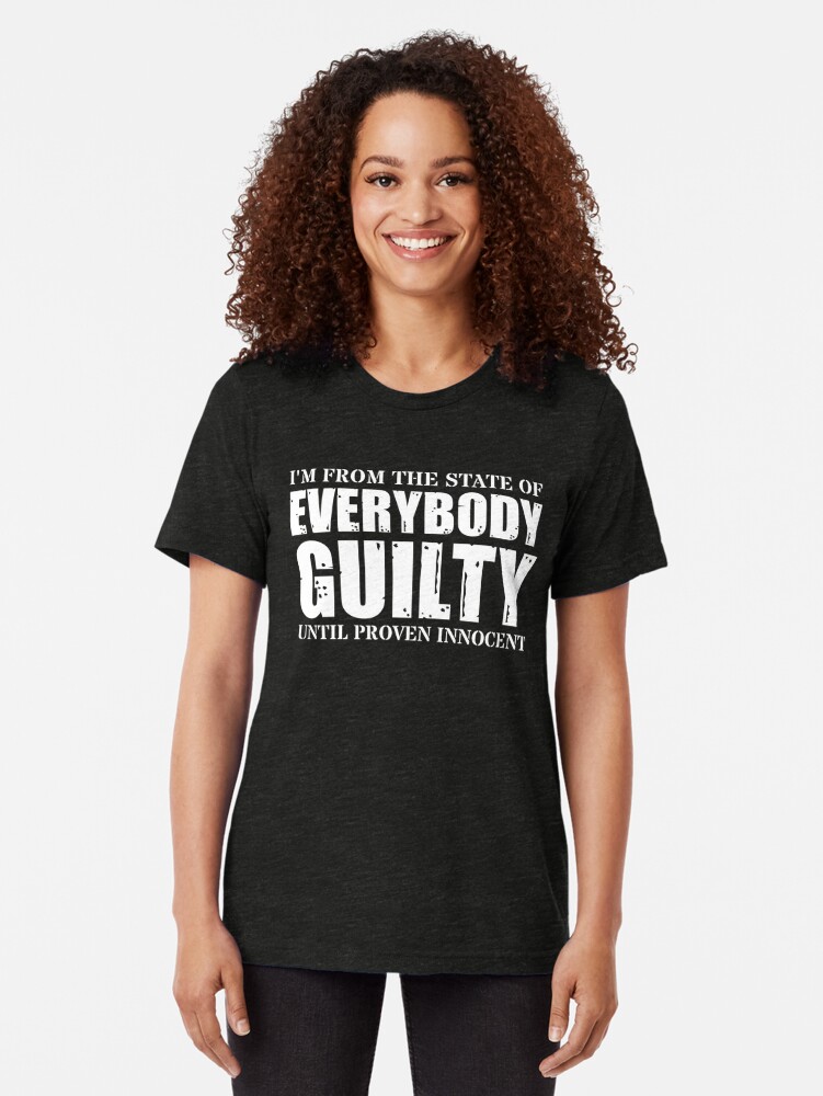 Thumbnail 2 of 6, Tri-blend T-Shirt, State of everybody guilty - whtx designed and sold by reIntegration.
