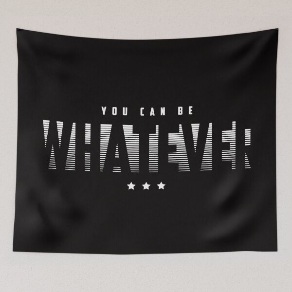 Item preview, Motivational Slogan - You Can Be Whatever - Abstract Graphic Design White designed and sold by WearWolfDesigns.