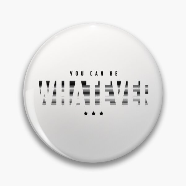 Item preview, Motivational Slogan - You Can Be Whatever - Abstract Graphic Design Black designed and sold by WearWolfDesigns.