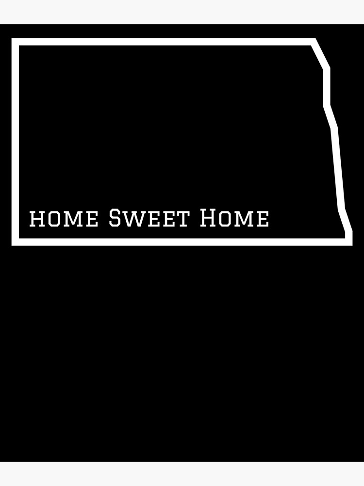 state-of-north-dakota-nd-home-sweet-home-outline-poster-for-sale-by