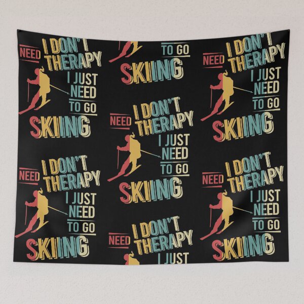 Item preview, I dont need therapy i just need to go  Skiing vintage designed and sold by NgocLanDesign.