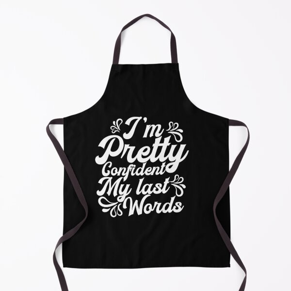 Item preview, I'm pretty confident my last words designed and sold by plussorn.