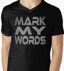 Mark My Words V-Neck T-Shirt