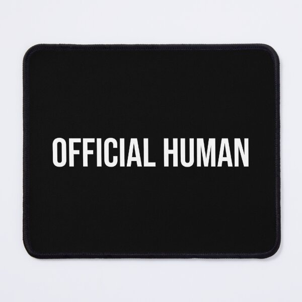 Item preview, OFFICIAL HUMAN (White Text) designed and sold by STUDIO-72.