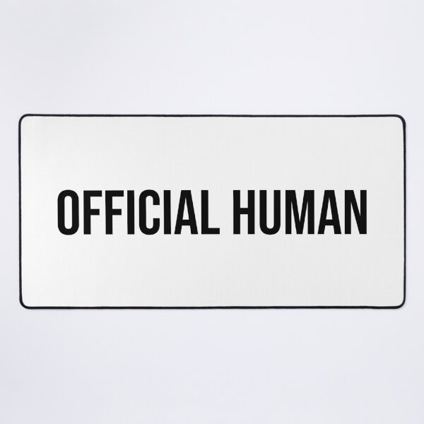 Item preview, OFFICIAL HUMAN (Black Text) designed and sold by STUDIO-72.