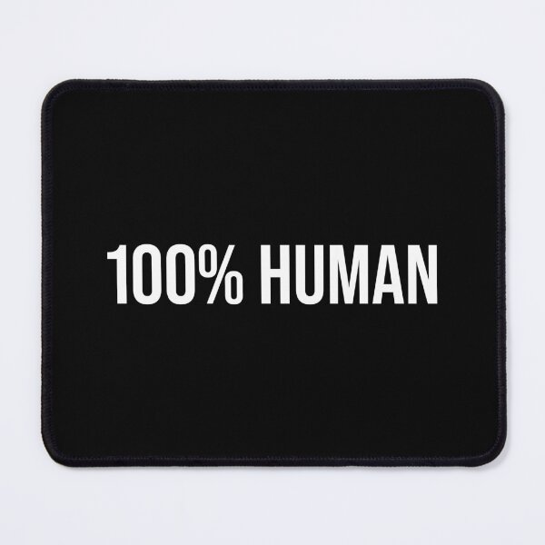 Item preview, 100% HUMAN (White Text) designed and sold by STUDIO-72.
