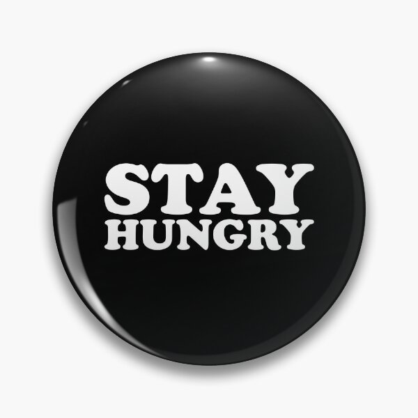 Item preview, Stay Hungry designed and sold by obedtheartist.