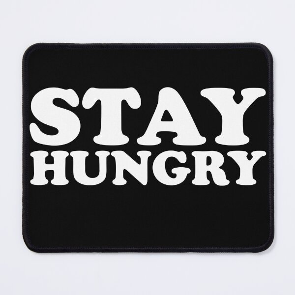 Item preview, Stay Hungry designed and sold by obedtheartist.