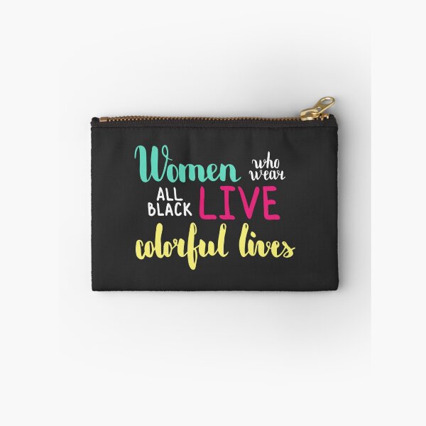 Item preview, Women who wear black live colorful lives. Colorful text on dark background. designed and sold by kakapostudio.