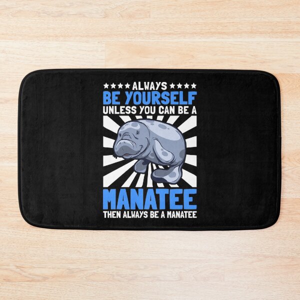 Item preview, Manatee be yourself manatee marine mammal saying designed and sold by madgrfx.