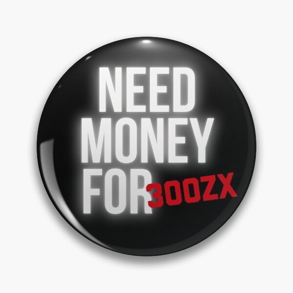 Item preview, Need Money for 300ZX Engine designed and sold by Desznr.