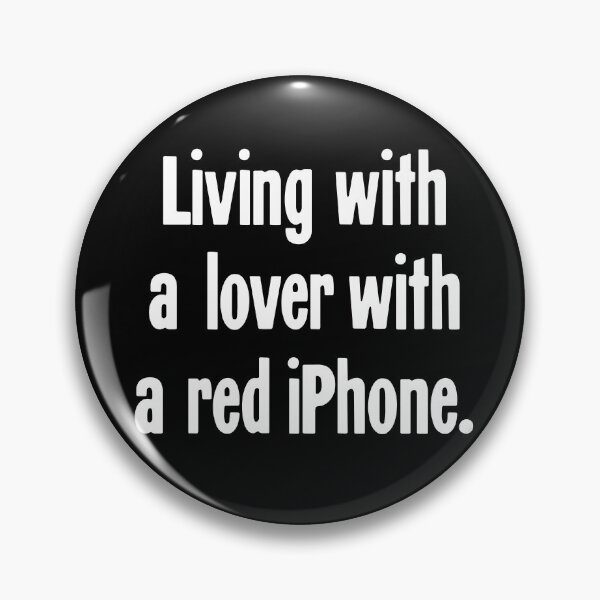 Item preview, Living With A Lover With A Red iPhone designed and sold by Good-Looking Corpse.