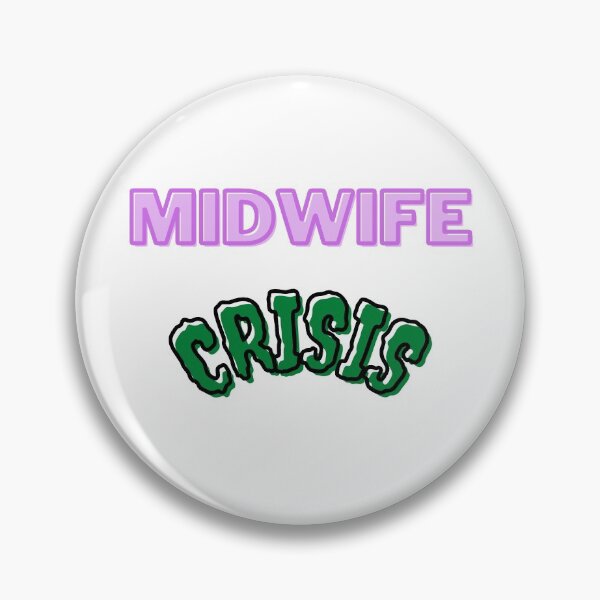 Item preview, Midwife Crisis designed and sold by Purely4Money.