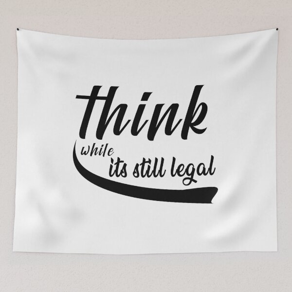 Item preview, Think while its still legal designed and sold by Kenvis-edu.