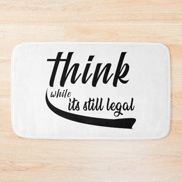 Item preview, Think while its still legal designed and sold by Kenvis-edu.