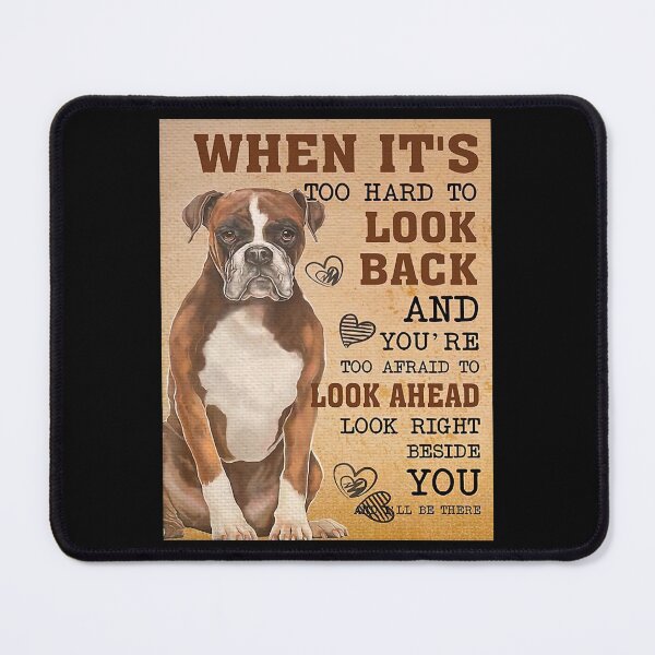 Item preview, Boxer Dog When It's Too Hard To Look Back And You're Too Afraid To Look Ahead designed and sold by WoleArt.