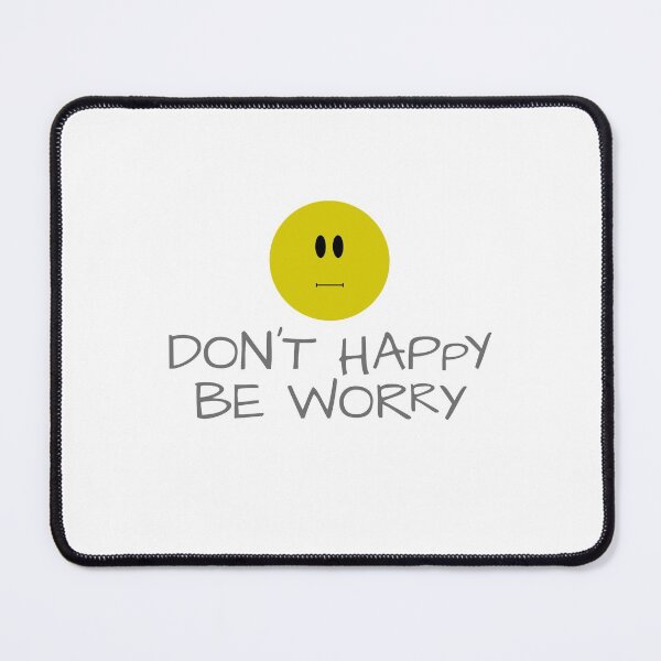 Item preview, Don't Happy Be Worry designed and sold by Eurozerozero.