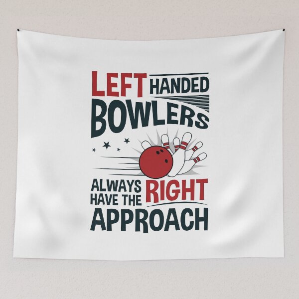 Item preview, Left Handed Bowlers Always Have the Right Approach designed and sold by jaygo.