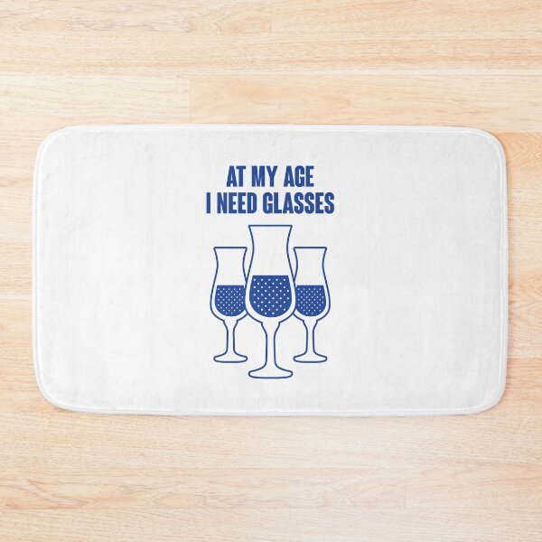 Item preview, At My Age I Need Glasses designed and sold by SerenaChoe.