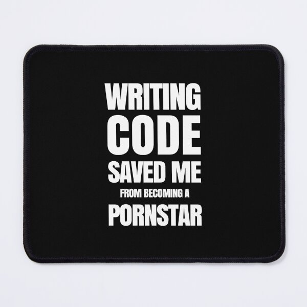 Item preview, Writing code saved me from becoming a Pornstar designed and sold by Eurozerozero.