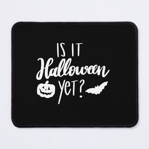 Item preview, Is It Halloween Yet 2 designed and sold by AshleysBazaar.