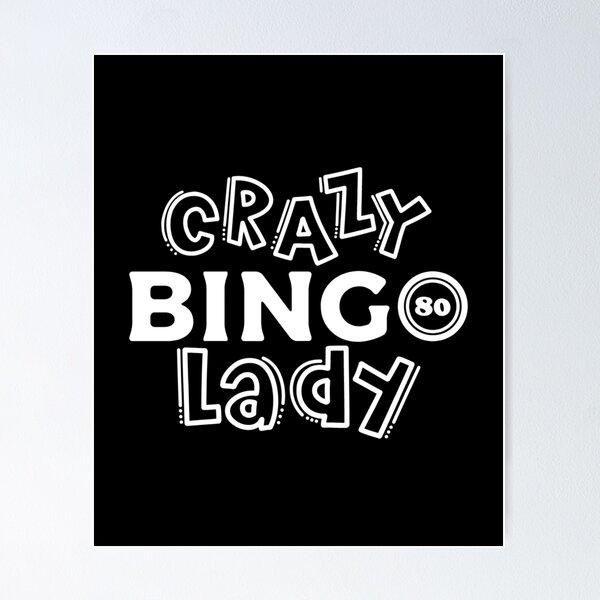 Item preview, Crazy Bingo Lady designed and sold by Davestre Designs.