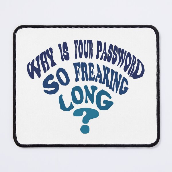 Item preview, Why is Your Password so Freaking Long? - Typography designed and sold by BullishGraphics.