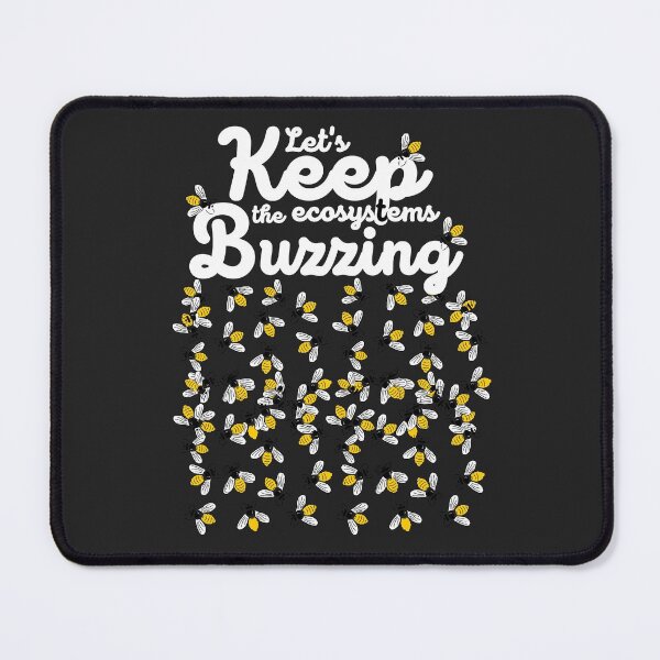 Item preview, Let's Keep The Ecosystem Buzzing designed and sold by Teez Designer.