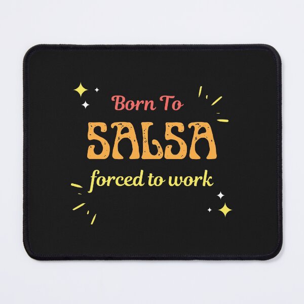 Item preview, Born To Salsa Forced To Work  designed and sold by greatmar1.