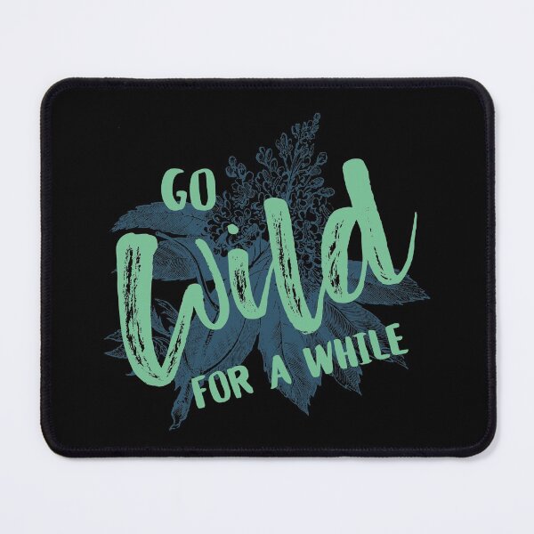 Item preview, Go Wild For A While Phrase designed and sold by Milizabeth.