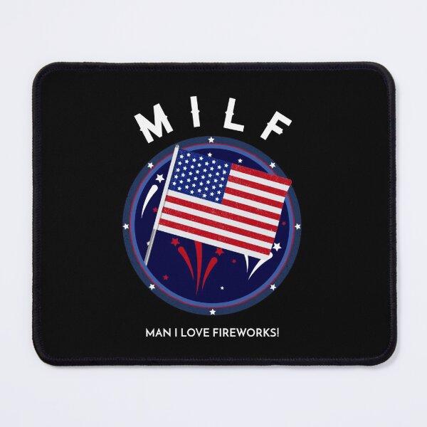 Item preview, MILF Man I love Fireworks - Funny Fireworks Saying designed and sold by molamode.