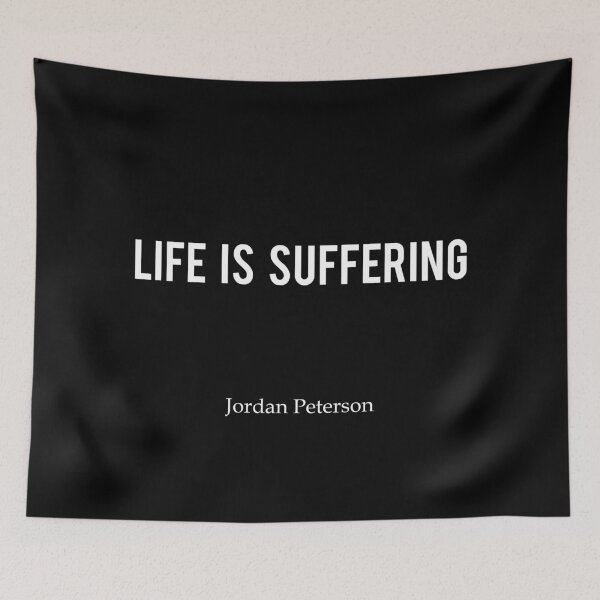 Item preview, JP | Life is suffering - Jordan Peterson designed and sold by ChaosAndOrder.