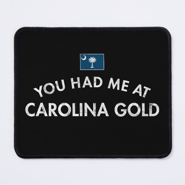 Item preview, You Had Me At Carolina Gold designed and sold by twHistory.