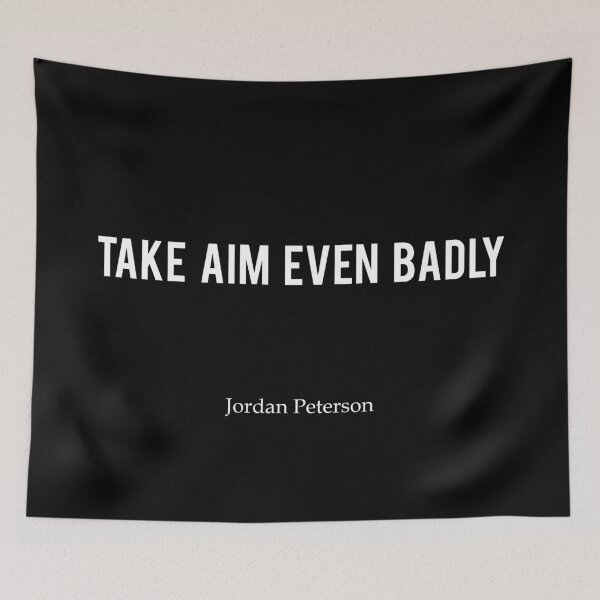 Item preview, JP | Take aim even badly - Jordan Peterson designed and sold by ChaosAndOrder.