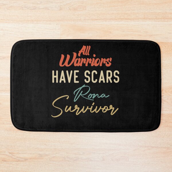 Item preview, All Warriors Have Scars Rona Survivor designed and sold by medbdj.