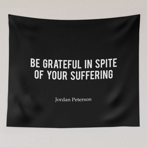 Item preview, JP | Be grateful in spite of your suffering - Jordan Peterson designed and sold by ChaosAndOrder.