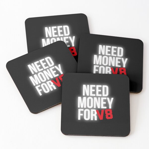 Item preview, Need Money for V8 designed and sold by Desznr.