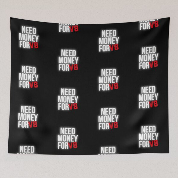 Item preview, Need Money for V8 designed and sold by Desznr.