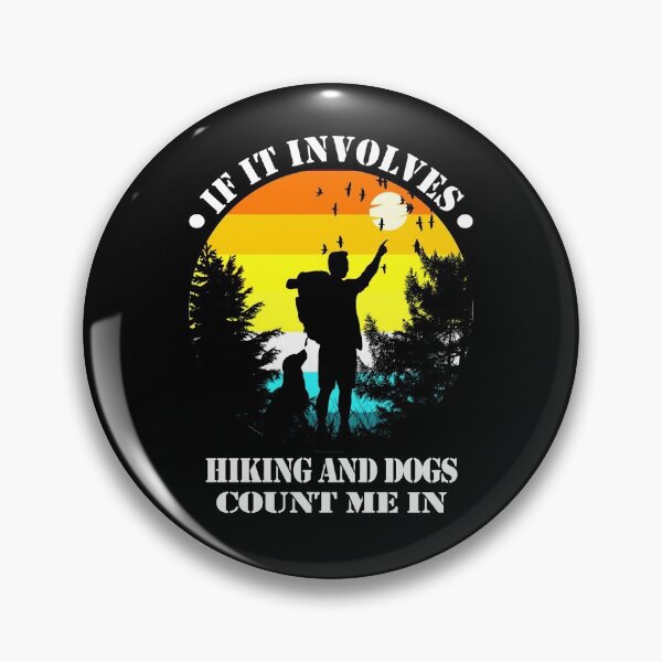 Item preview, If It Involves Hiking And Dogs Count Me In  designed and sold by david parry.