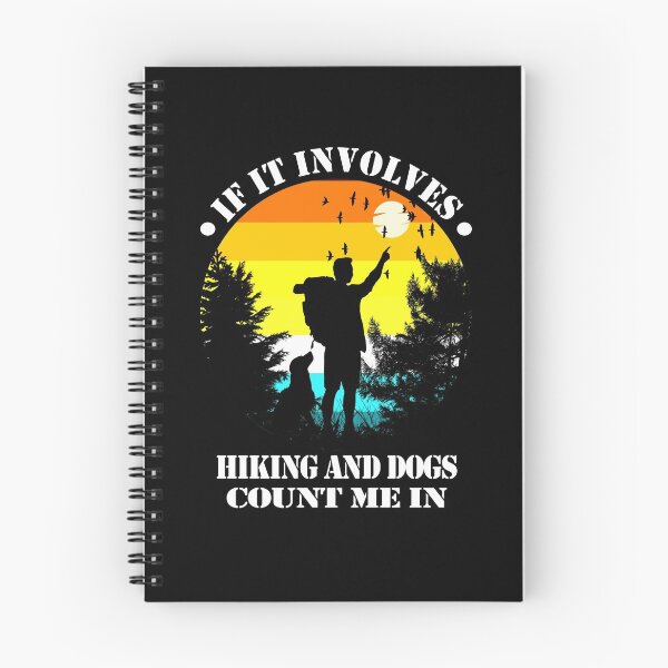 Item preview, If It Involves Hiking And Dogs Count Me In  designed and sold by david parry.