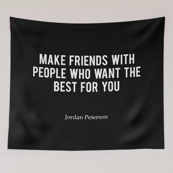 Item preview, JP | Make friends with people who want the best for you - Jordan Peterson designed and sold by ChaosAndOrder.