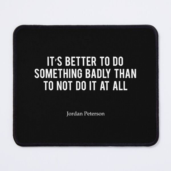 Item preview, JP | It's better to do something - Jordan Peterson designed and sold by ChaosAndOrder.
