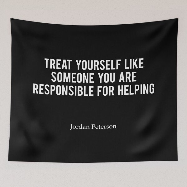 Item preview, JP | Treat yourself like someone you are responsible for helping - Jordan Peterson designed and sold by ChaosAndOrder.