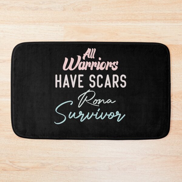 Item preview, All Warriors Have Scars Rona Survivor designed and sold by medbdj.