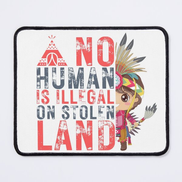 Item preview, No Human Is Illegal On Stolen Land  designed and sold by llon.