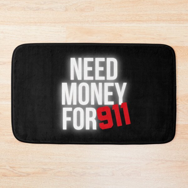 Item preview, Need Money for 911 designed and sold by Desznr.