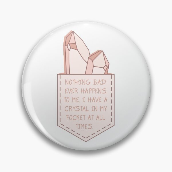 Item preview, I Have A Crystal In My Pocket At All Times designed and sold by evedwards14.