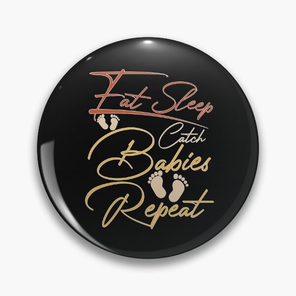 Item preview, Nurse midwife-eat sleep catch babies repeat designed and sold by HananDesign13.